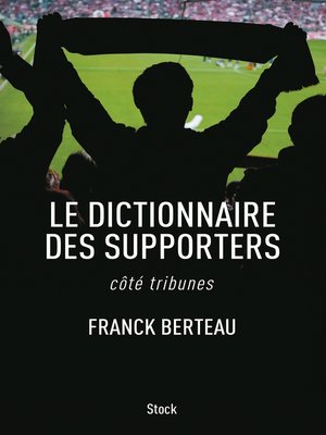 cover image of Le dictionnaire des supporters